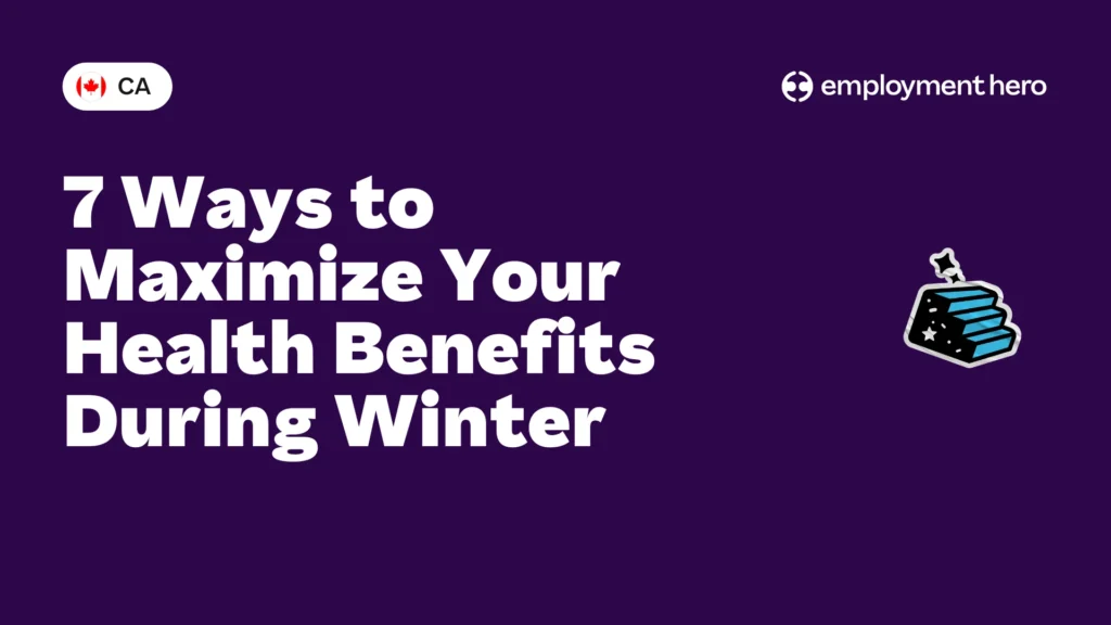 7 Ways to Maximize Your Health Benefits During Winter