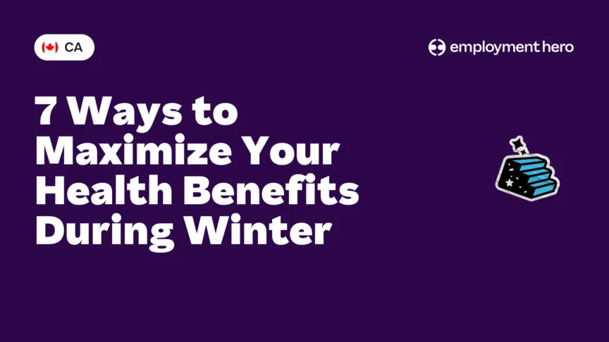 7 Ways to Maximize Your Health Benefits During Winter