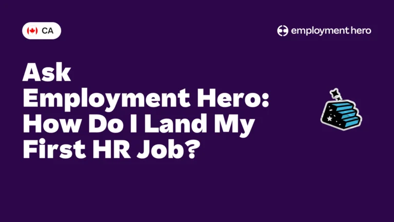 Ask Employment Hero: How Do I Land My First HR Job?