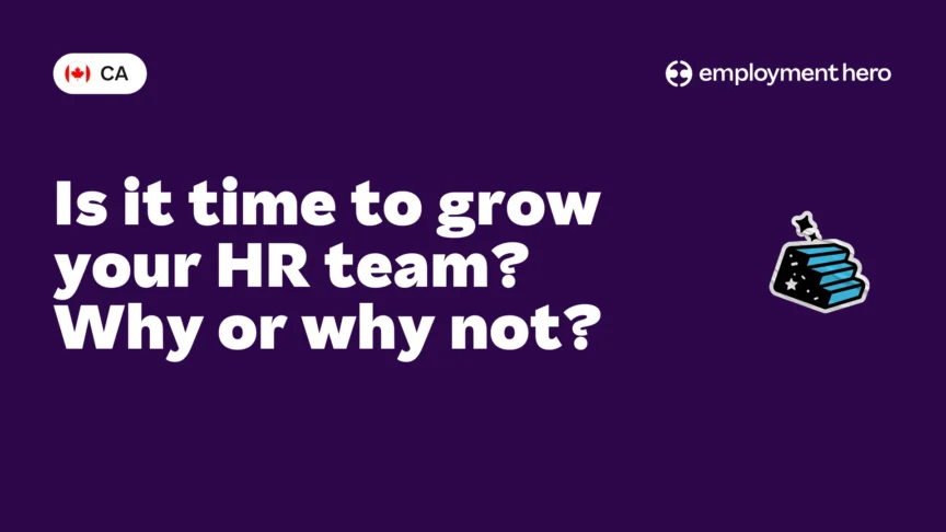 Is it time to grow your HR team? Why or why not?