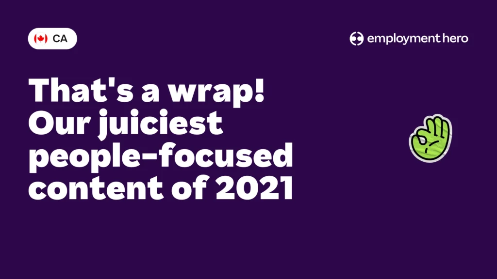 Thats a wrap! Our juiciest people-focused content of 2021