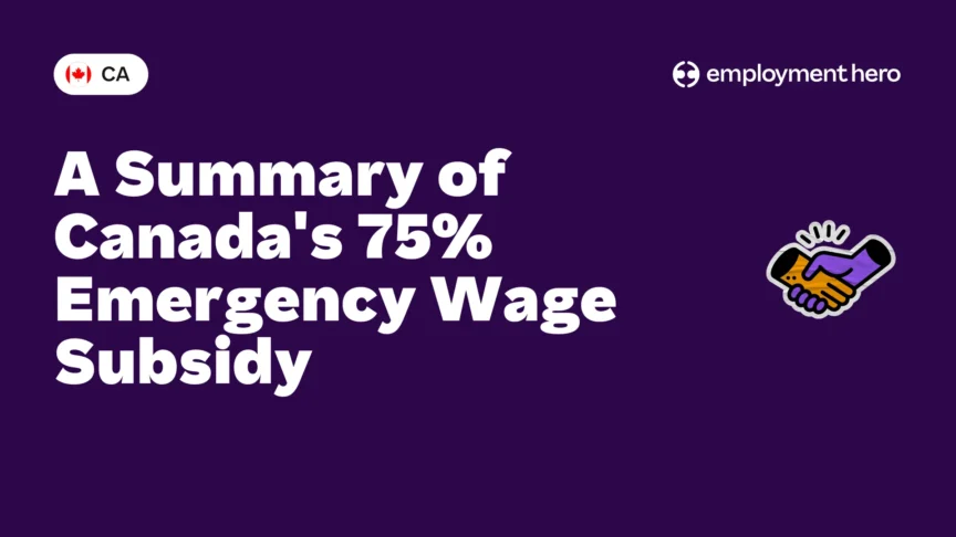 A Summary of Canada’s 75% Emergency Wage Subsidy