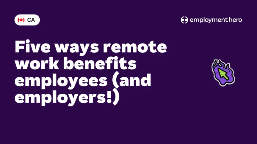 Five ways remote work benefits employees (and employers!)