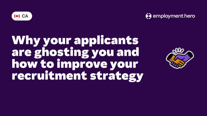 Why your applicants are ghosting you and how to improve your recruitment strategy
