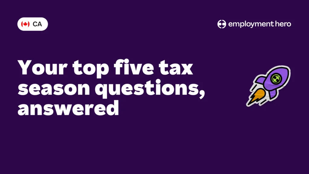 Your top five tax season questions, answered