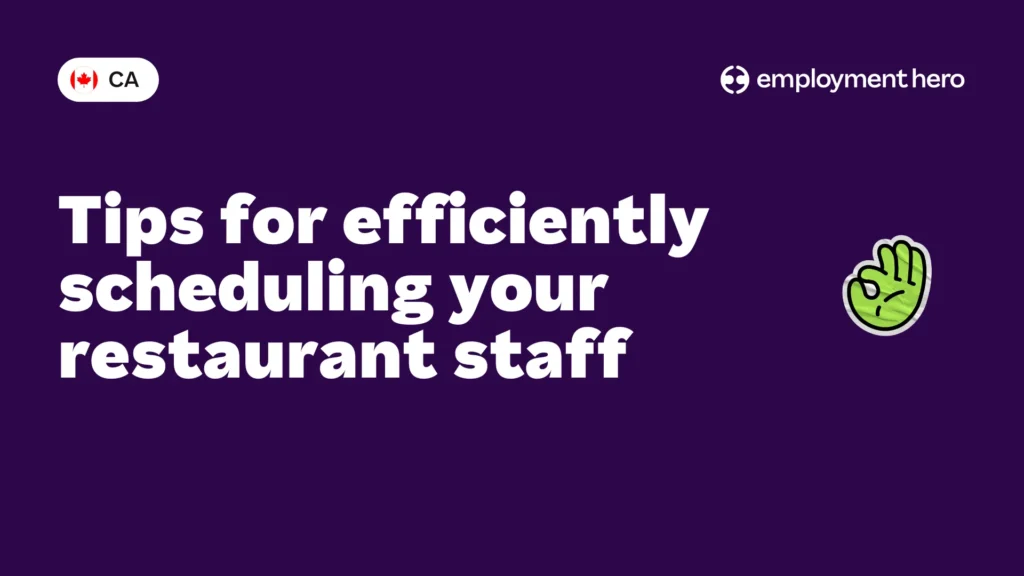 Tips for efficiently scheduling your restaurant staff