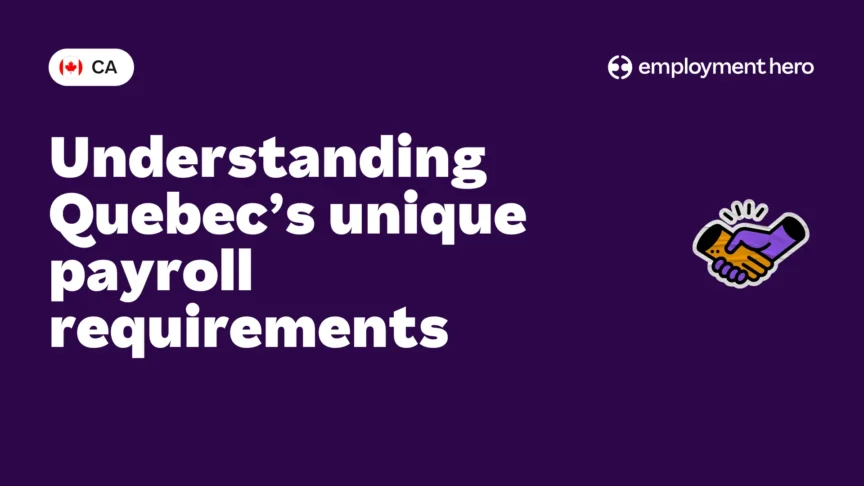 Understanding Quebec’s unique payroll requirements