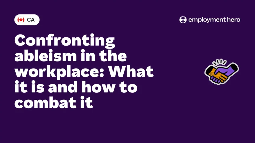 Confronting ableism in the workplace: What it is and how to combat it