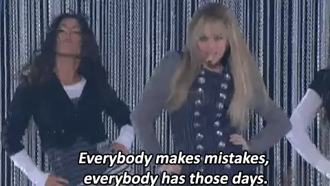 Women dancing GIF with subtext 'Everybody makes mistakes. everybody has those days"