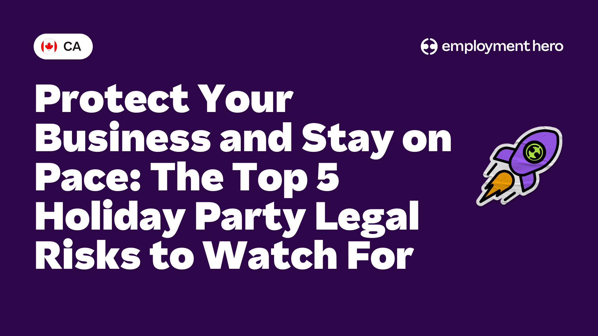 Protect Your Business and Stay on Pace: The Top 5 Holiday Party Legal Risks to Watch For