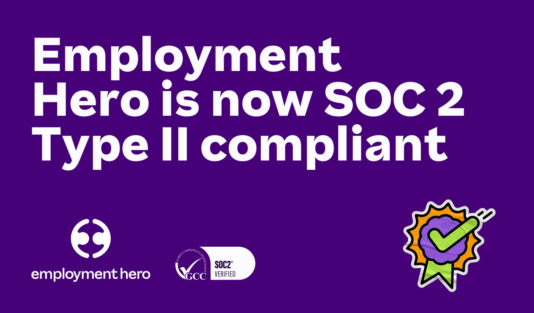 Your data security is our top priority: Employment Hero is now SOC 2 Type II compliant