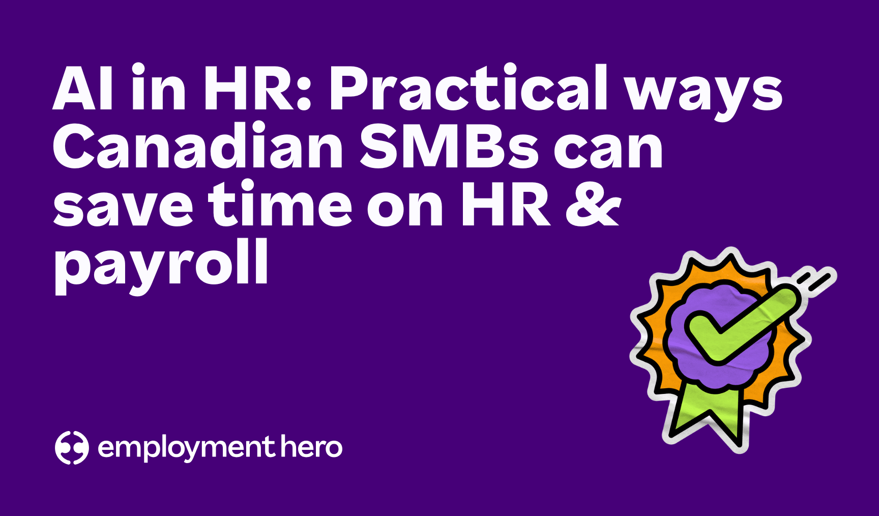 AI in HR Practical ways Canadian SMBs can save time on HR & payroll