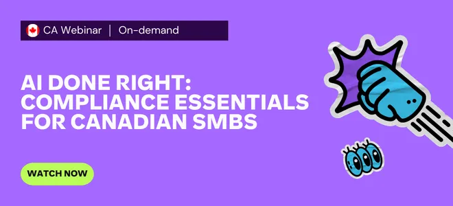 AI Done Right: Compliance Essentials for Canadian Small Businesses