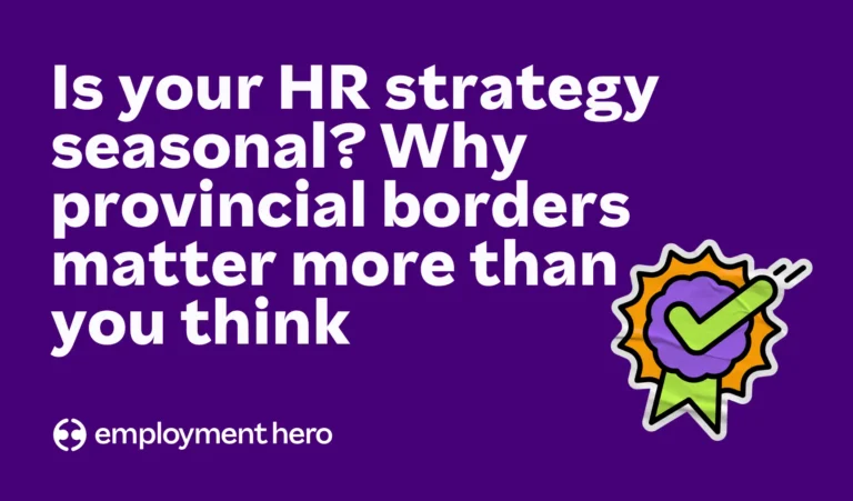Is your HR strategy seasonal? Why provincial borders matter more than you think