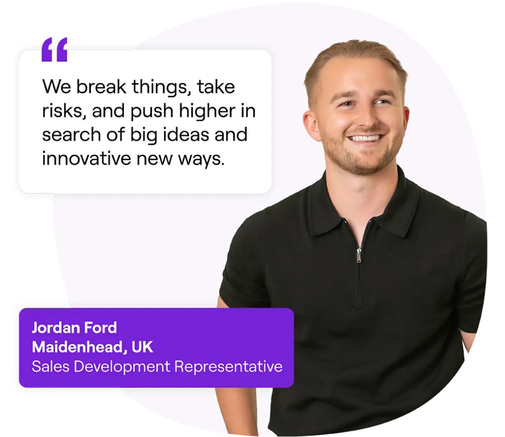 Smiling man with short blonde hair and trimmed beard, wearing a black polo shirt, standing casually. Next to him is a quote that reads: 'We break things, take risks, and push higher in search of big ideas and innovative new ways.' Text box below reads: 'Jordan Ford, Maidenhead, UK, Sales Development Representative.