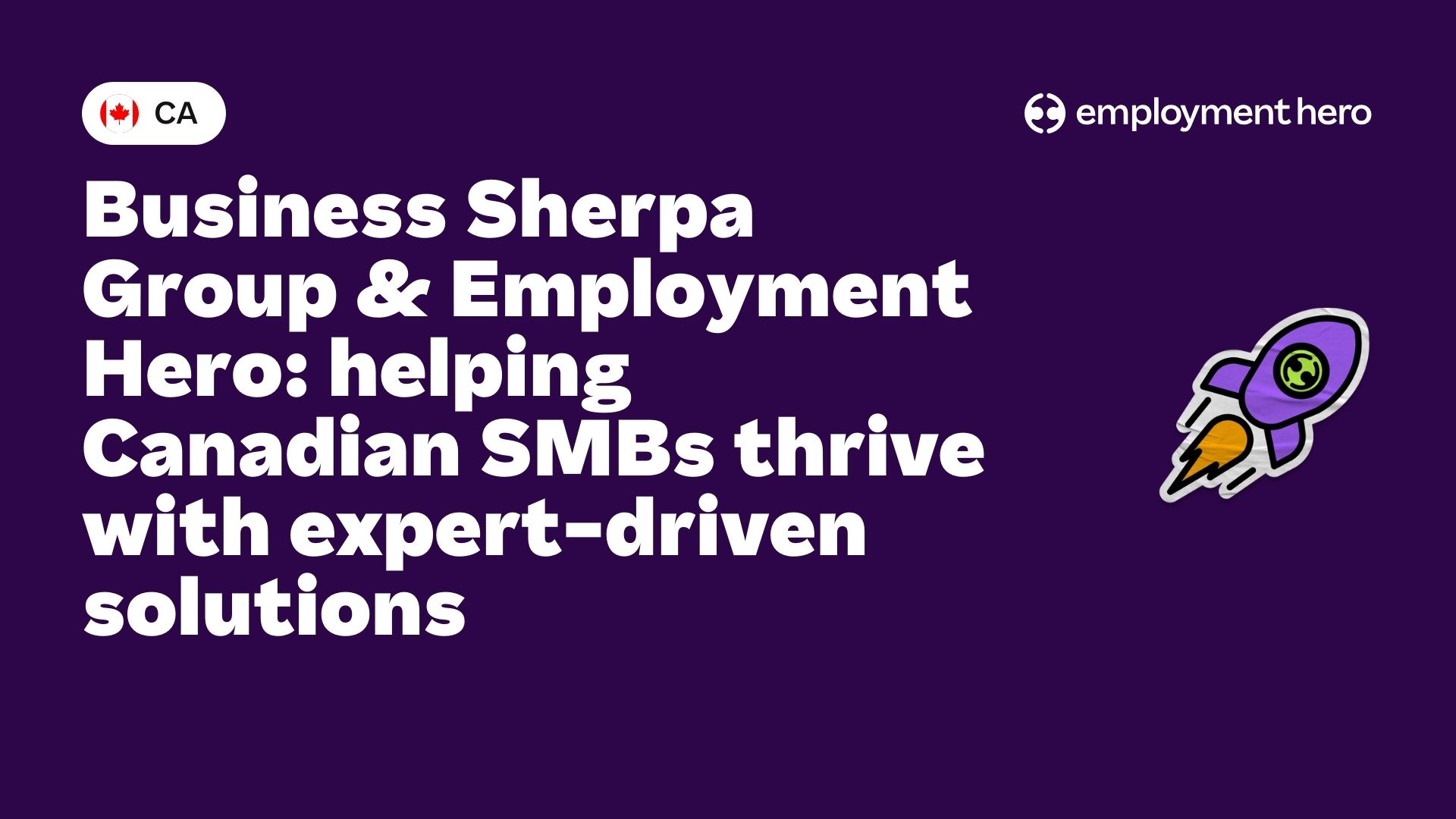 Business Sherpa Group and Employment Hero: helping Canadian SMBs thrive with expert-driven solutions