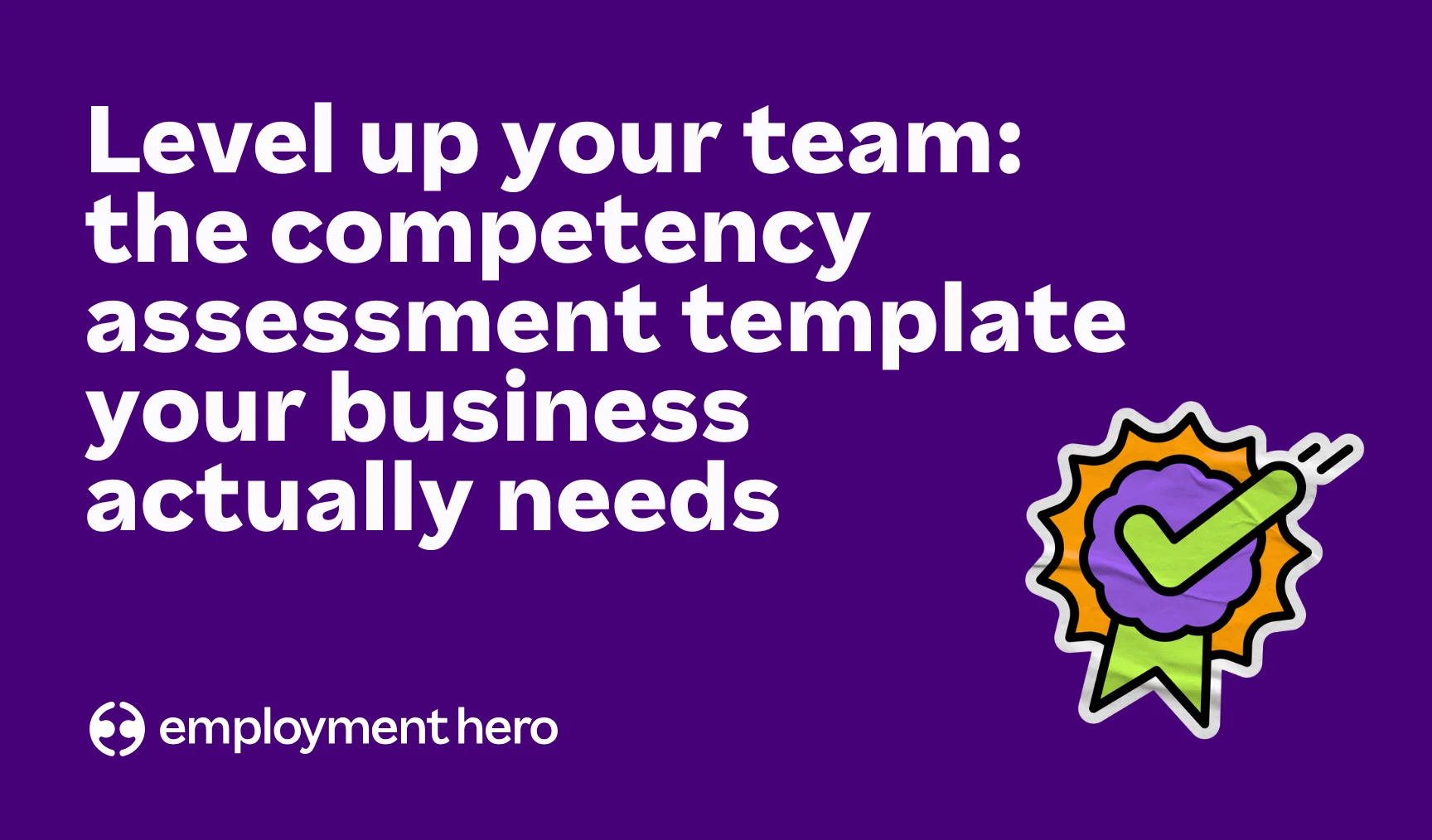 Level up your team the competency assessment template your business actually needs thumbnail