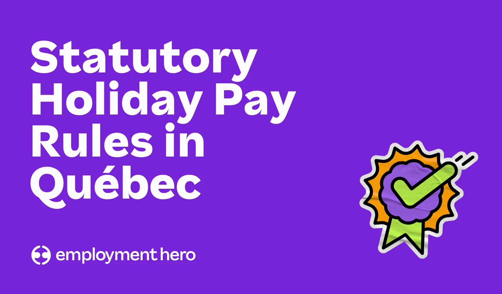 Statutory Holiday Pay Rules in Québec: A Guide for Employers
