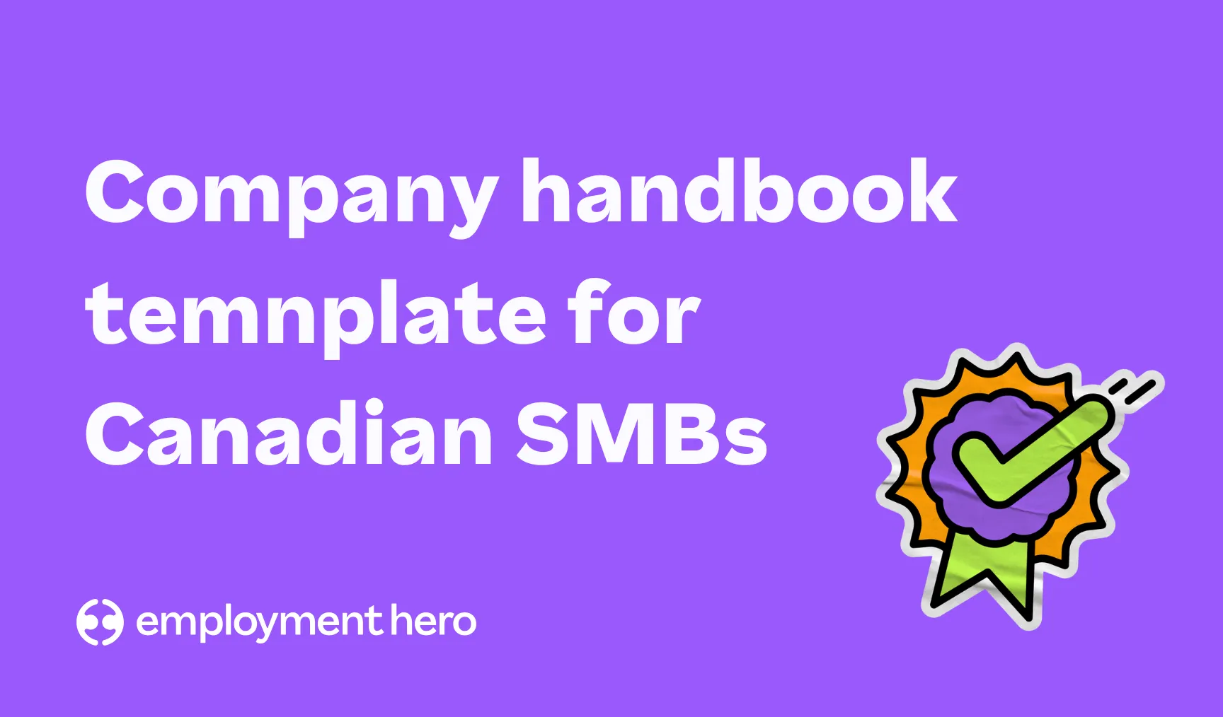 Your guide to creating a company handbook: template for Canadian businesses