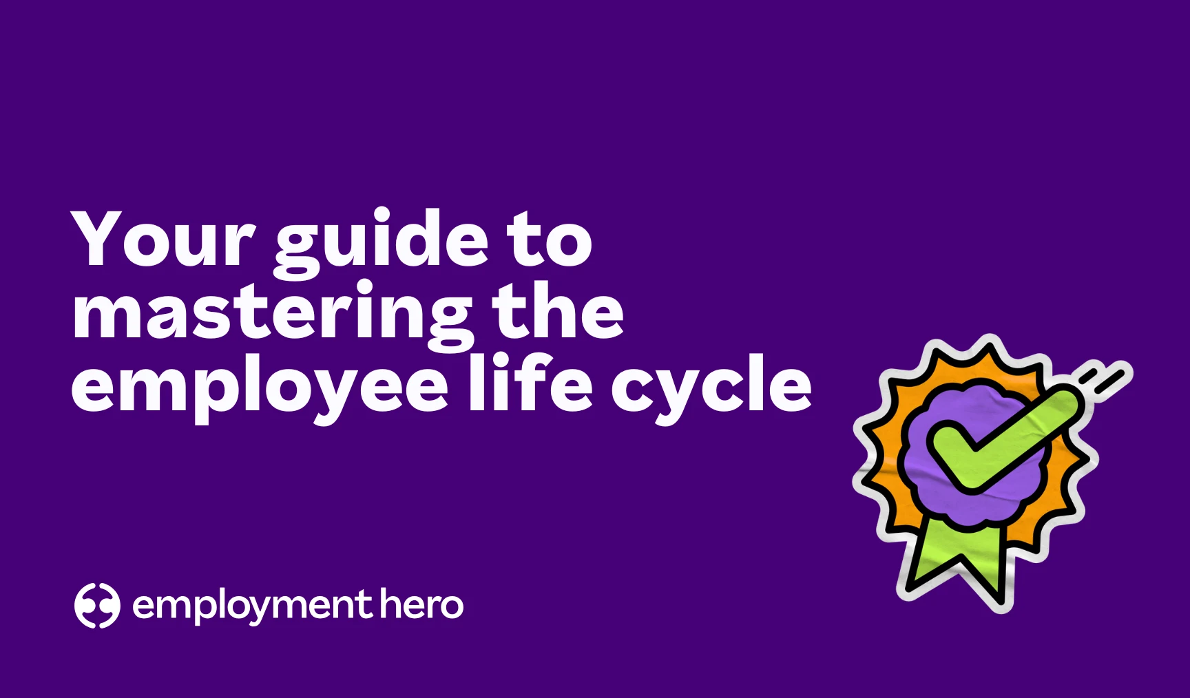 Your guide to mastering the employee life cycle