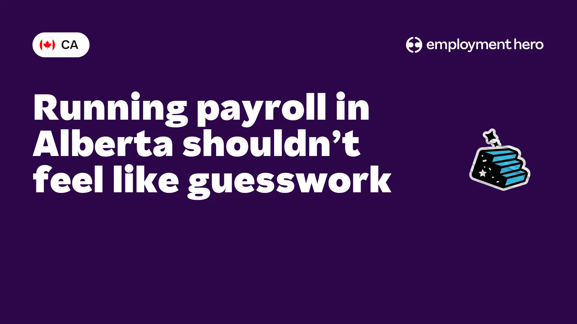 Running payroll in Alberta shouldn’t feel like guesswork
