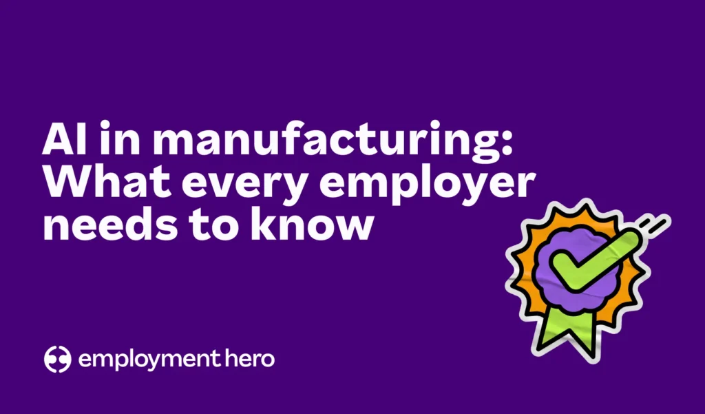 A purple graphic titled "AI in manufacturing: What every employer needs to know" with the Employment Hero logo and a green checkmark badge icon.