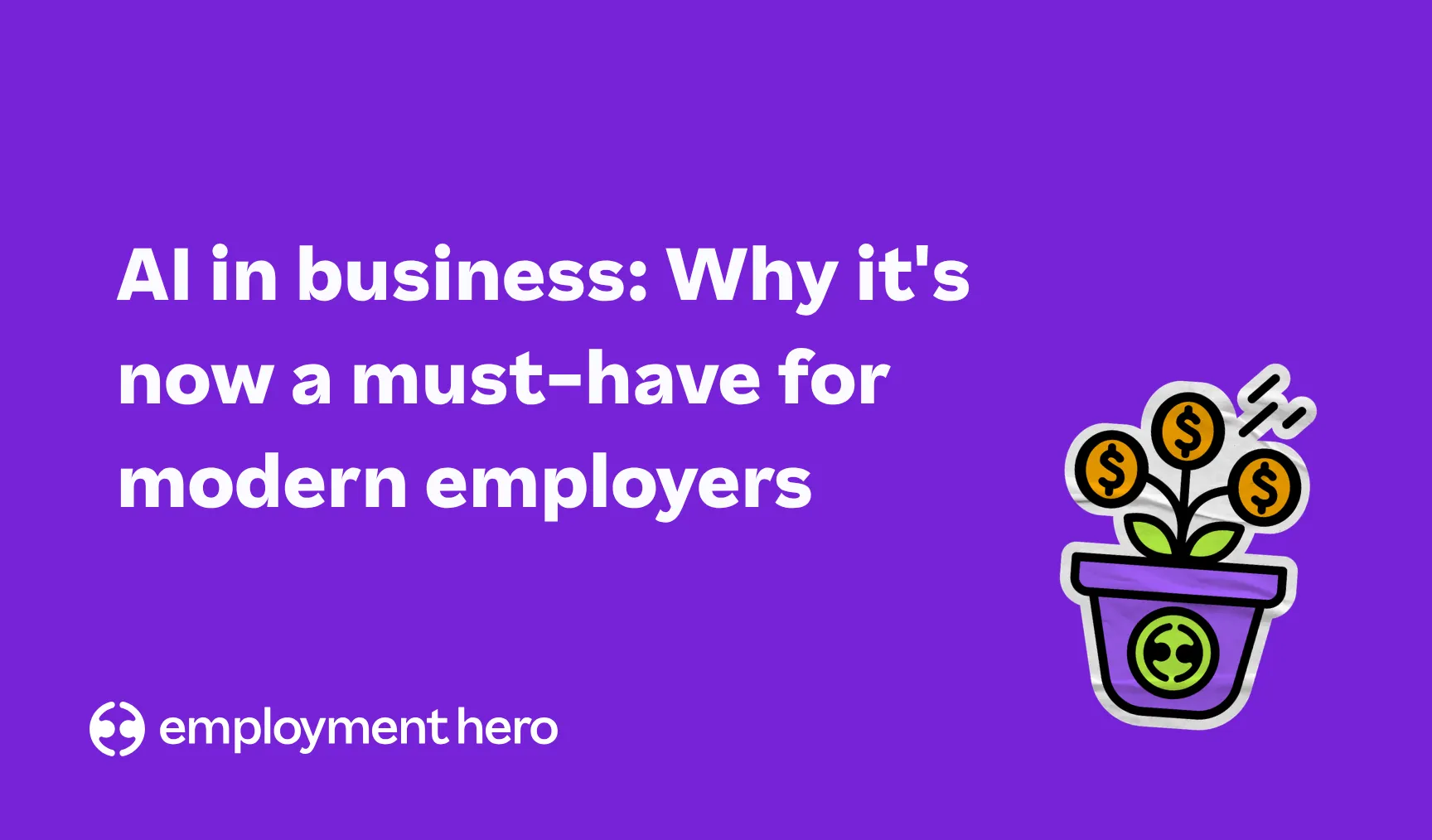 AI in business: Why it’s now a must-have for modern employers