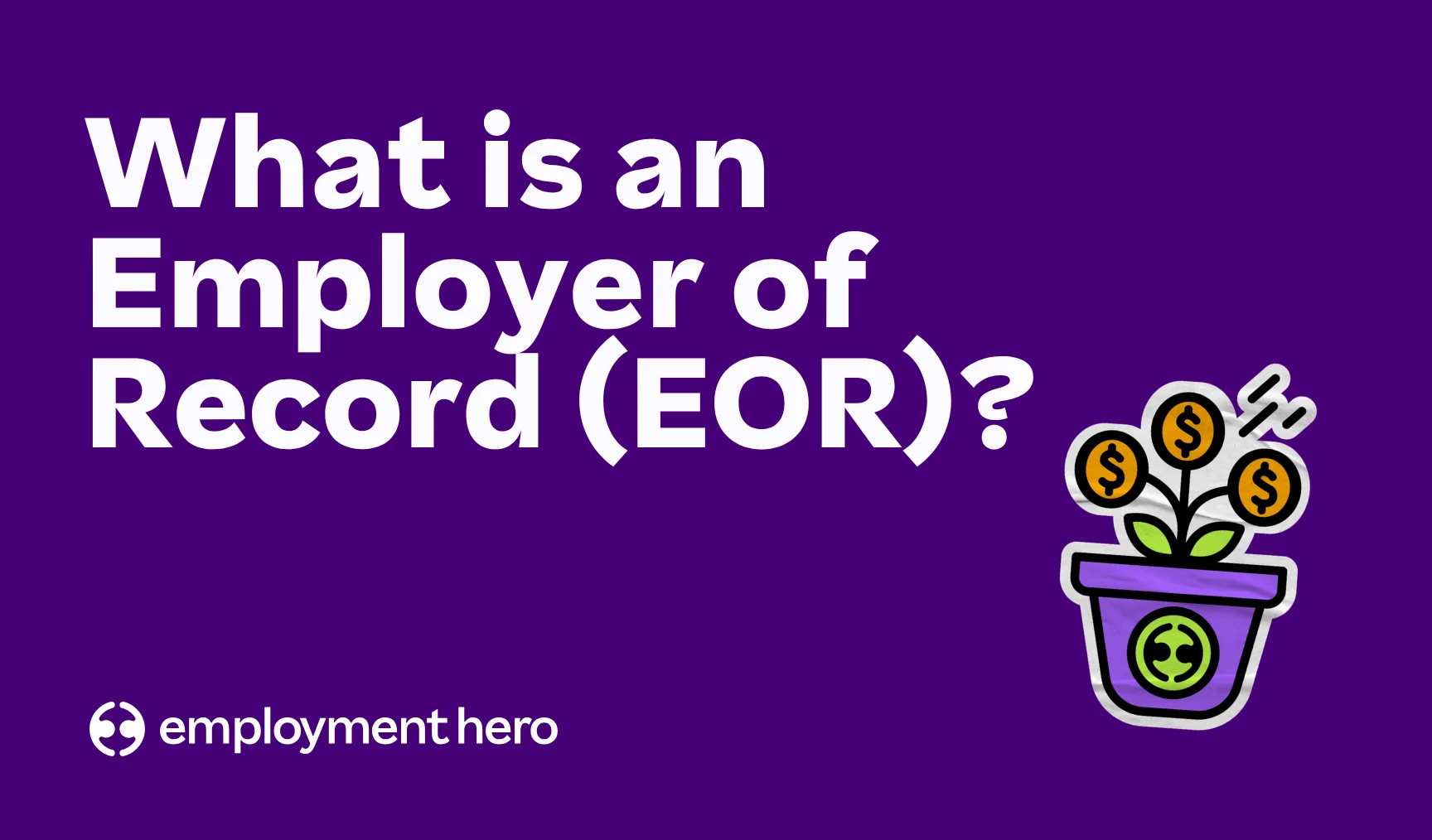 What is an Employer of Record (EOR)?