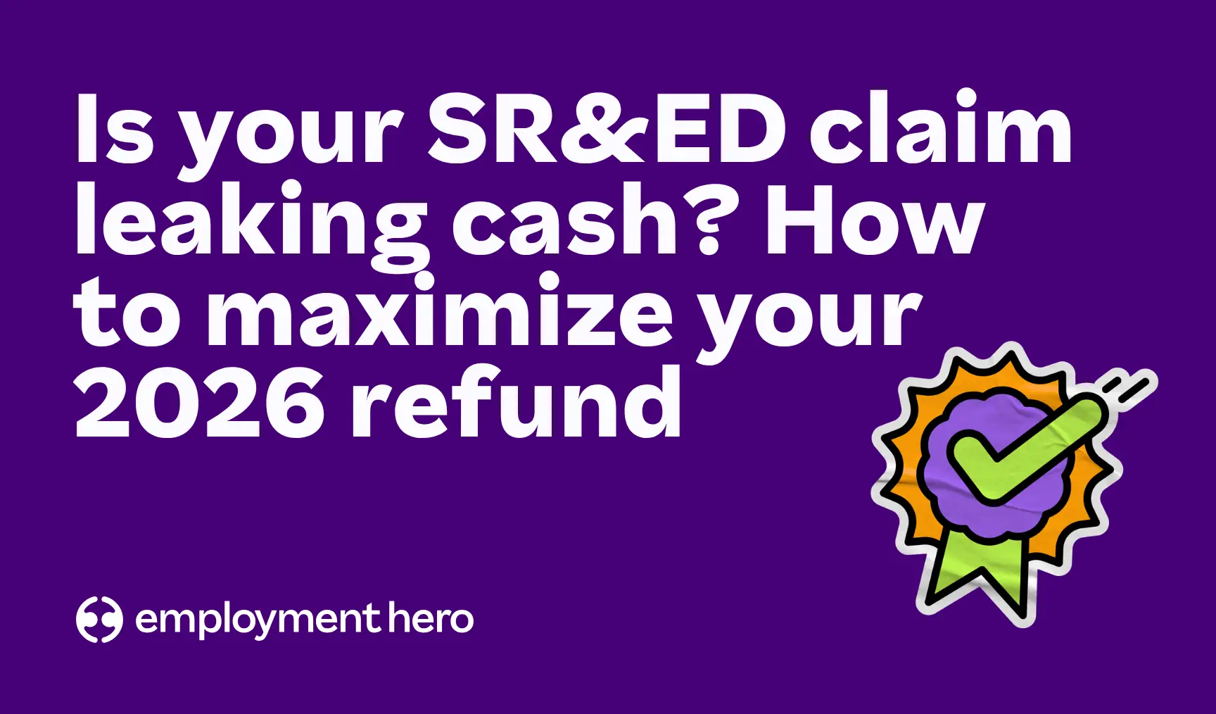 Is your SR&ED claim leaking cash? How to maximize your 2026 refund