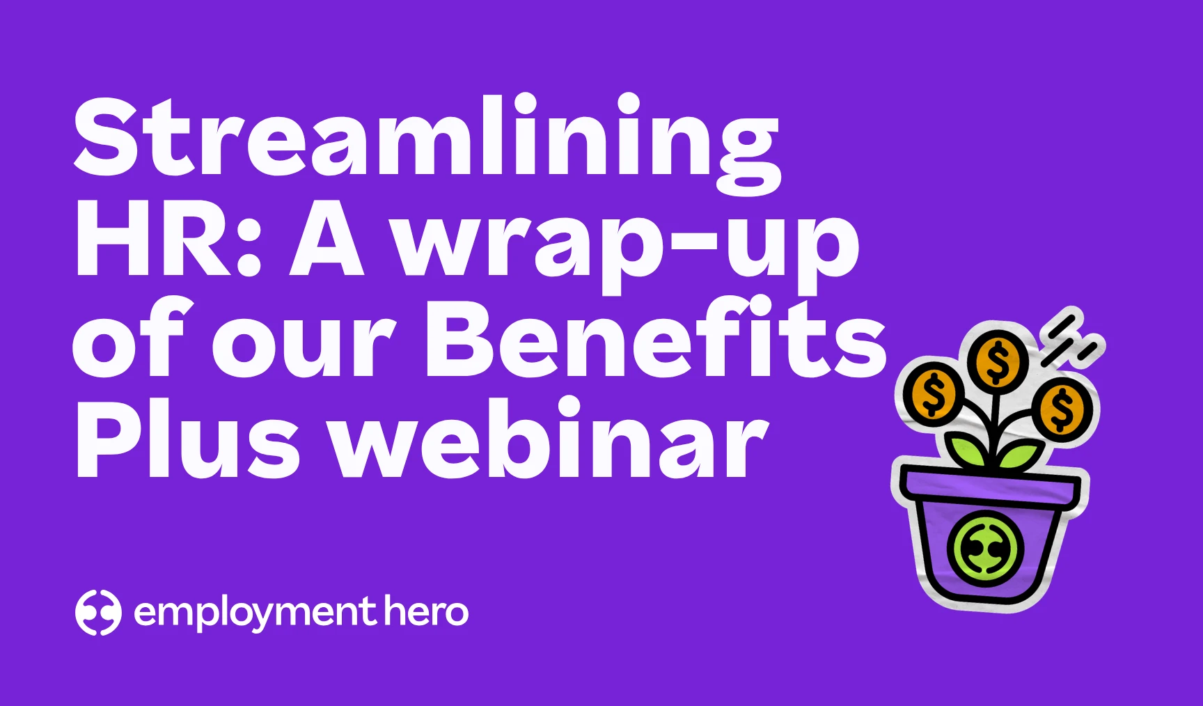 Streamlining HR: A wrap-up of our Benefits Plus webinar