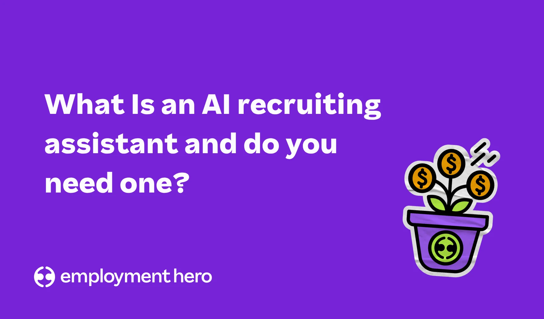 What Is an AI Recruiting Assistant and Do You Need One?