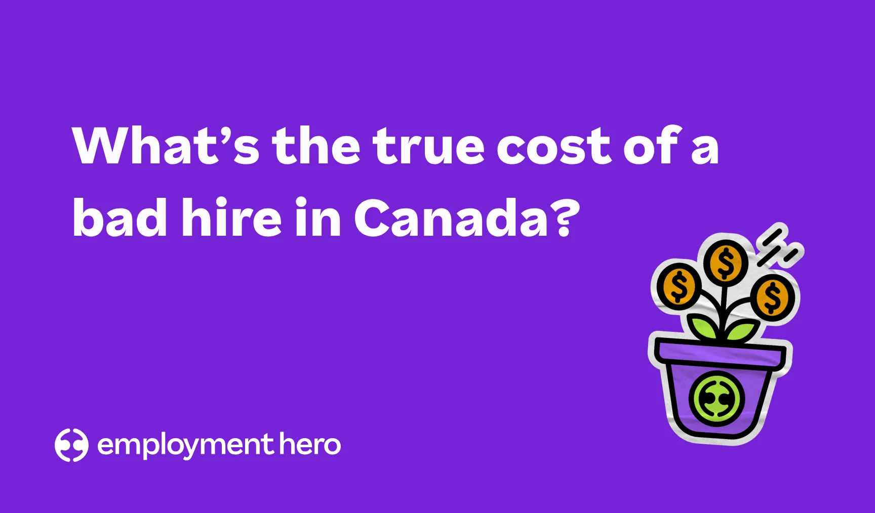 The true cost of a bad hire in Canada