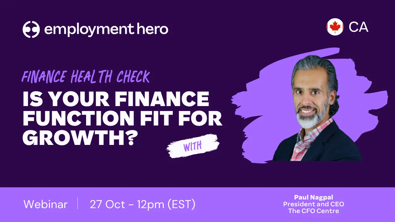 Promotional graphic for an Employment Hero webinar titled "Finance Health Check: Is Your Finance Function Fit For Growth?" featuring speaker Paul Nagpal, President and CEO of The CFO Centre, scheduled for October 27 at 12pm EST.