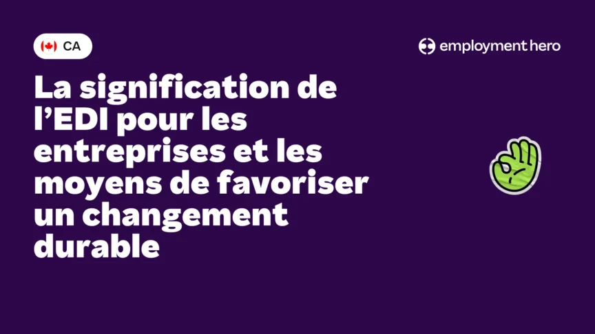 La signification de l’EDI pour les entreprises et les moyens de favoriser un changement durable