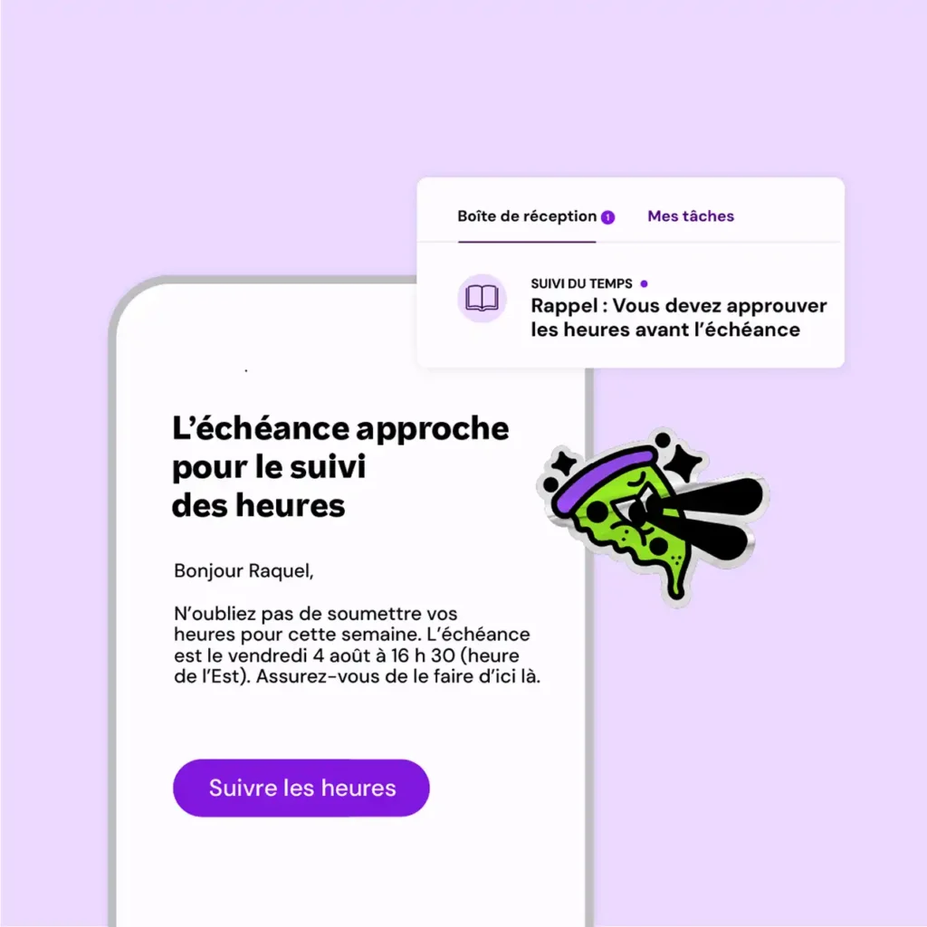 Alt text: "A purple-themed notification reminds Raquel to submit hours by August 4th. A playful pizza icon with sunglasses adds a fun touch. A purple button says 'Suivre les heures.' The tone is urgent yet playful."