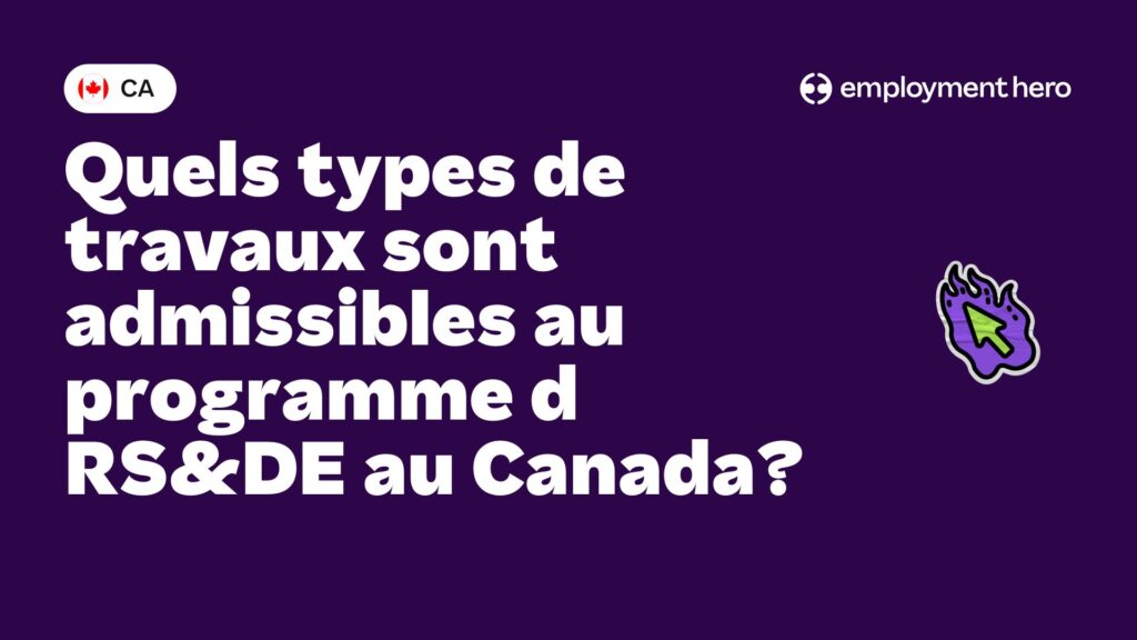Quels types de travaux sont admissibles au programme d RS&DE au Canada?