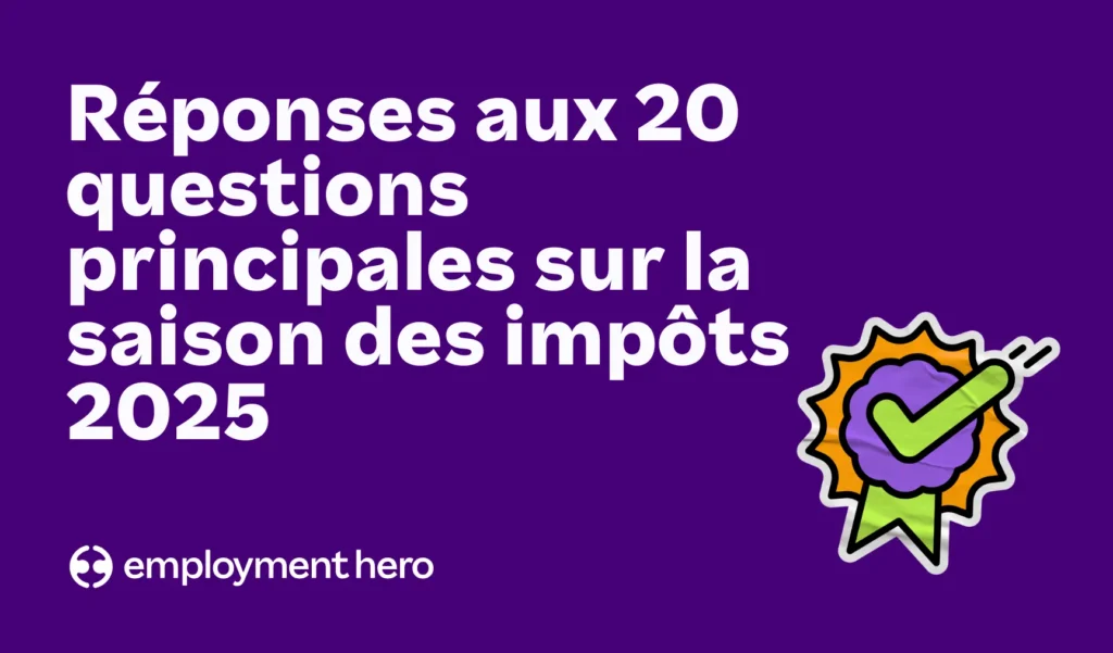 Réponses aux 20 questions principales sur la saison des impôts 2025 thumbnail