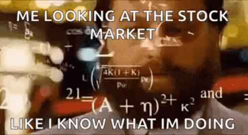 Man staring into space while complex calculations swirl around his head, with the caption 'me looking at the stock market like I know what I'm doing'