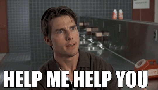 Tom Cruise says with a frantic expression "help me help you"