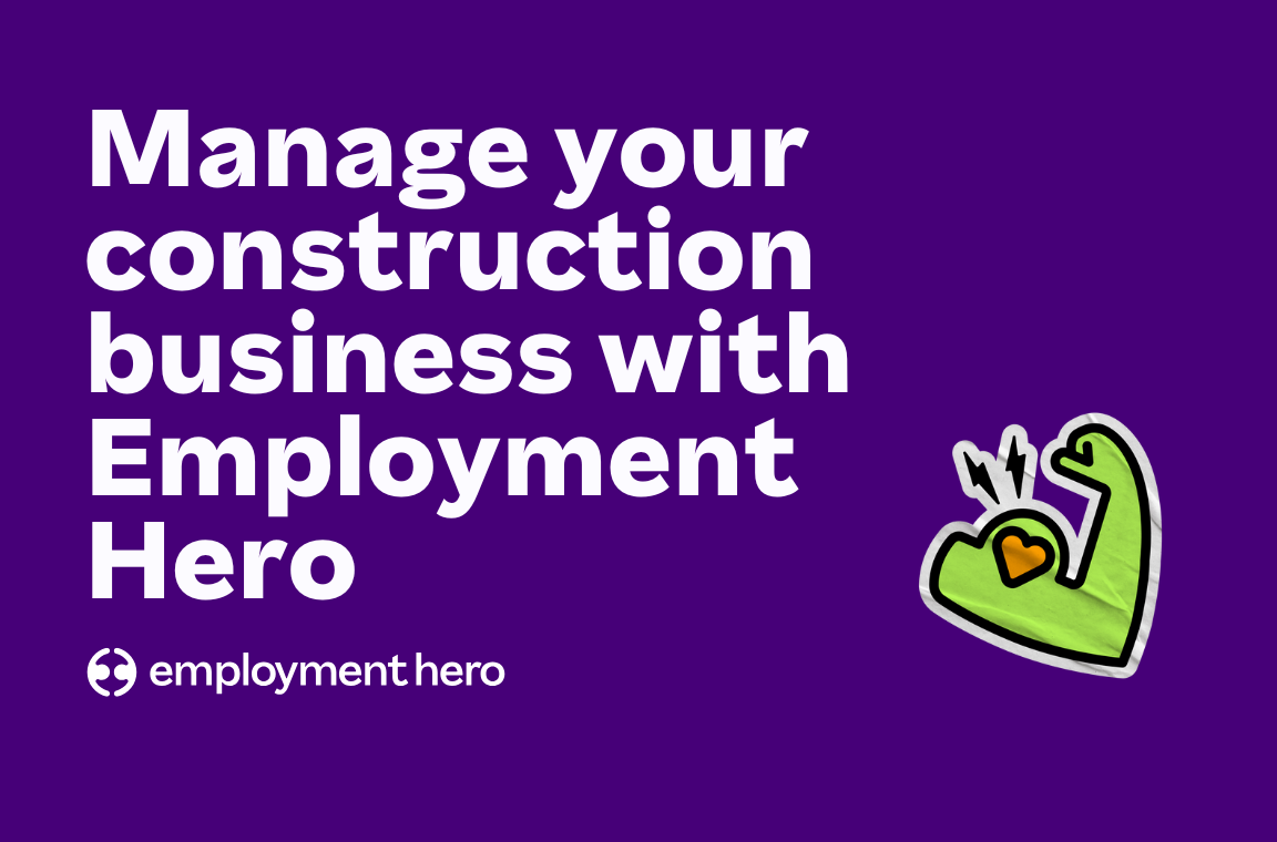 How Employment Hero can help you manage your construction business