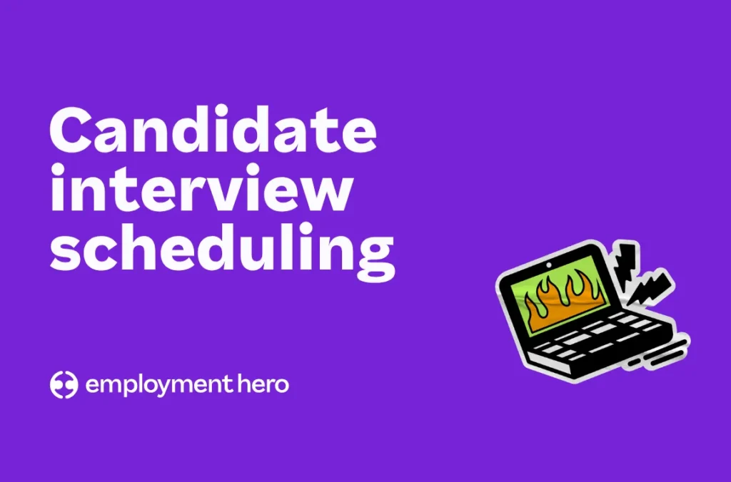 Employment Hero title graphic reading "Candidate interview scheduling," featuring a solid purple background and a stylized illustration of a laptop on fire, representing the 7 best practices when scheduling interviews for candidates.