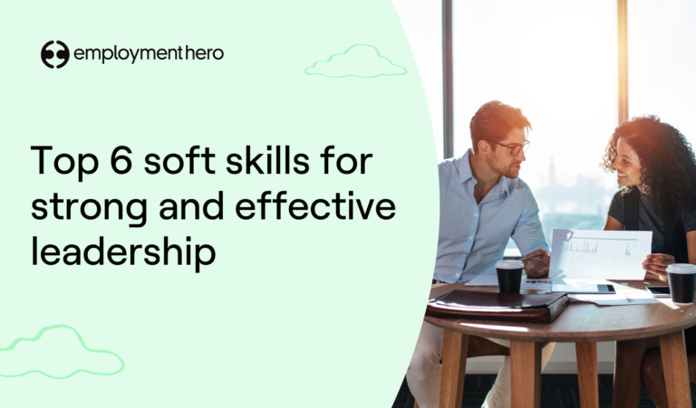 6 soft skills crucial for strong and effective leadership