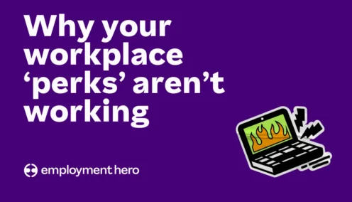 Beyond morning teas and free fruit: Why your workplace ‘perks’ aren’t working