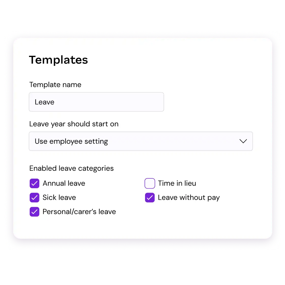 Leave template configuration screen with a field for template name, dropdown for leave year start, and checkboxes for leave categories: Annual leave, Sick leave, Personal/carer's leave checked; Time in lieu unchecked, and Leave without pay checked.