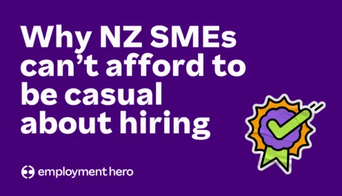 Still Coasting? Why NZ SMEs Can’t Afford to Be Casual About Hiring