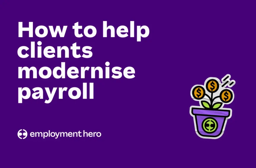 Pay day, no problem: How to help clients modernise payroll