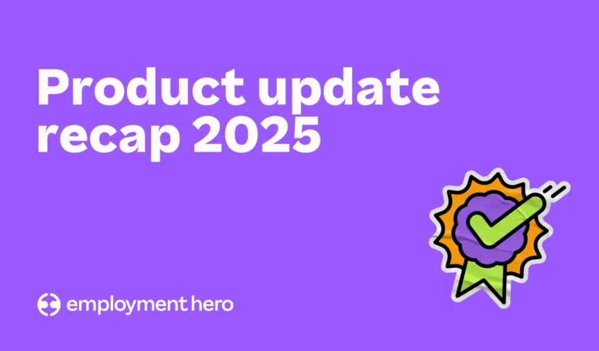 What’s new at Employment Hero: Here’s our 2025 product recap