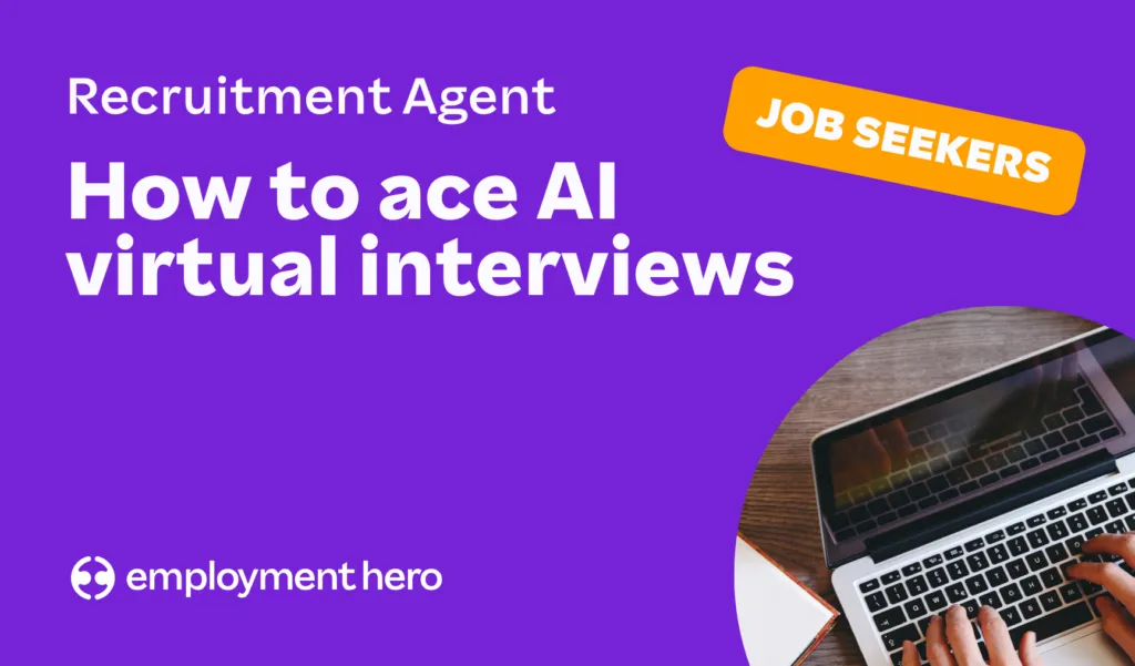 How to ace AI virtual interviews with Employment Hero's Recruitment Agent thumbnail