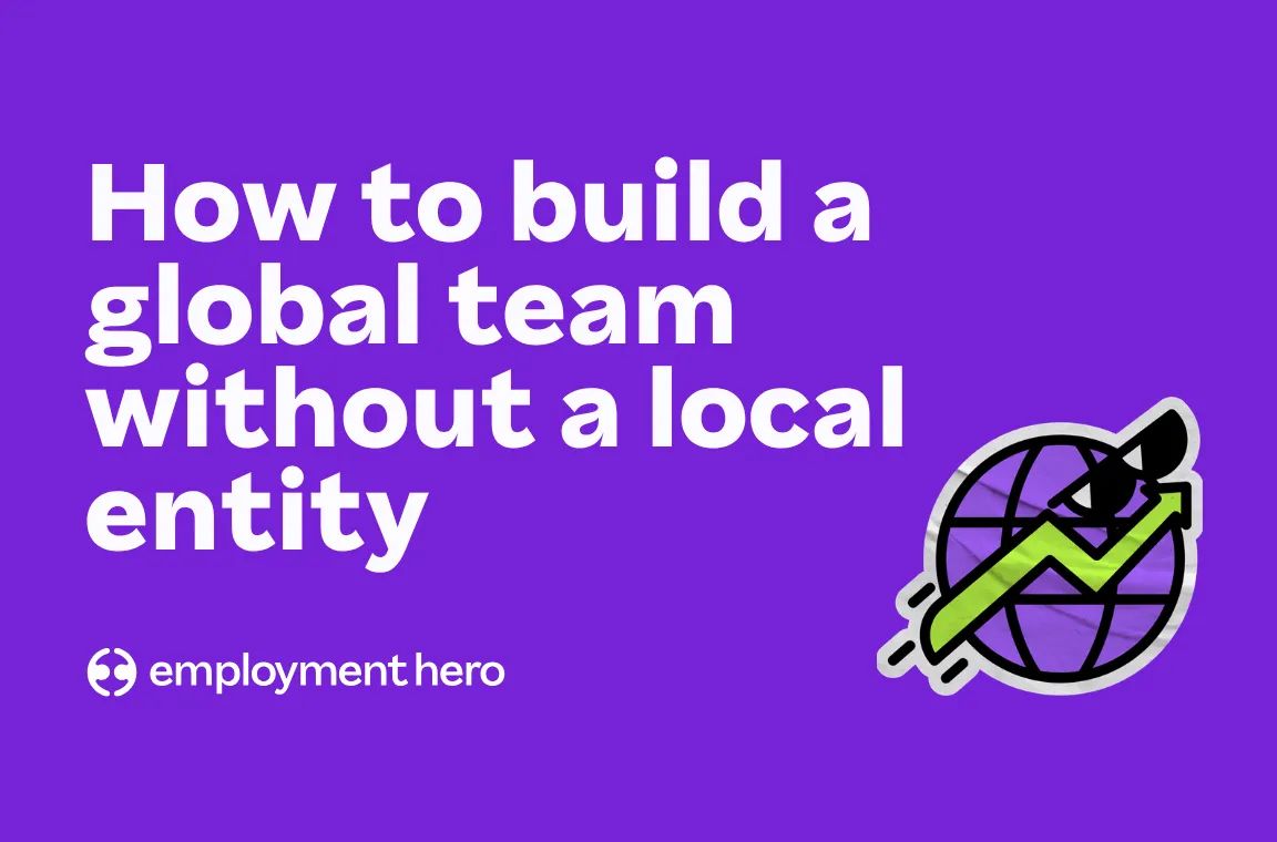 How to build a global team without a local entity