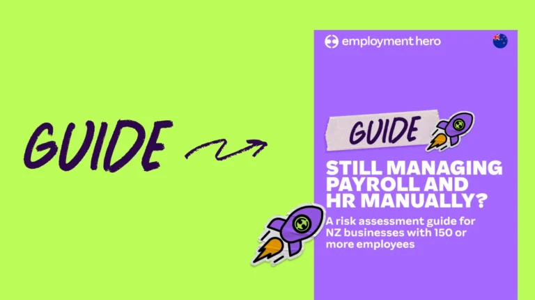Still managing payroll and HR manually? A risk assessment guide for NZ businesses with 150 or more employees